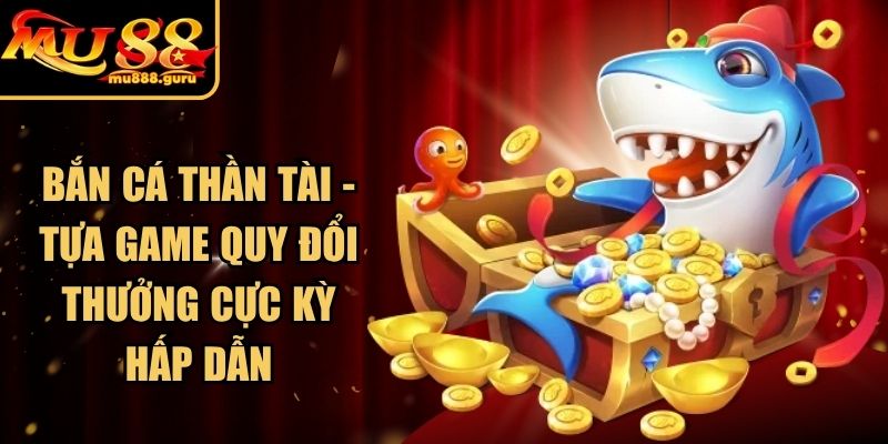 Bắn Cá Thần Tài