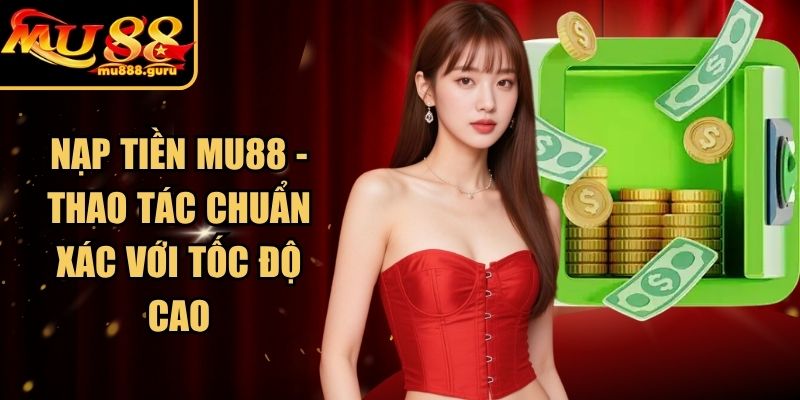 Nạp Tiền MU88