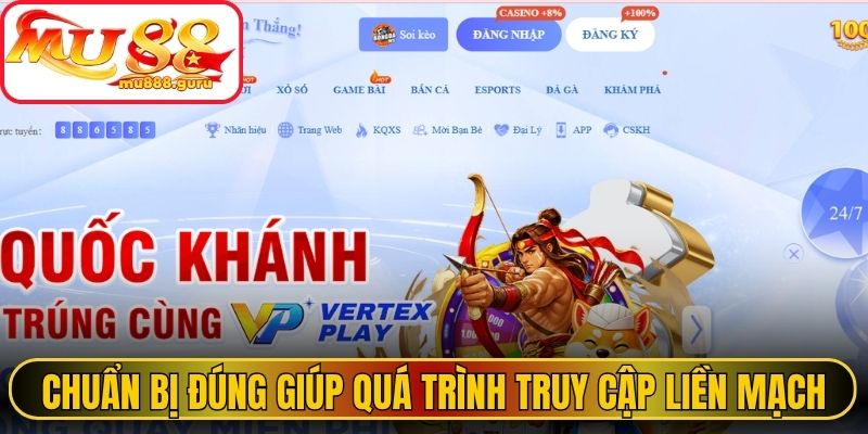 Chuẩn bị đúng từ đầu giúp quá trình truy cập liền mạch