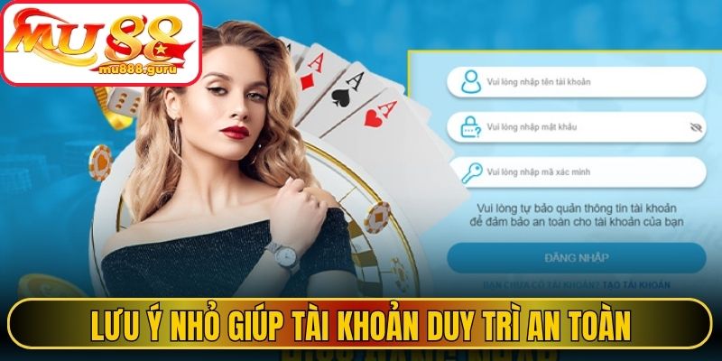 Lưu ý nhỏ giúp tài khoản duy trì trạng thái an toàn