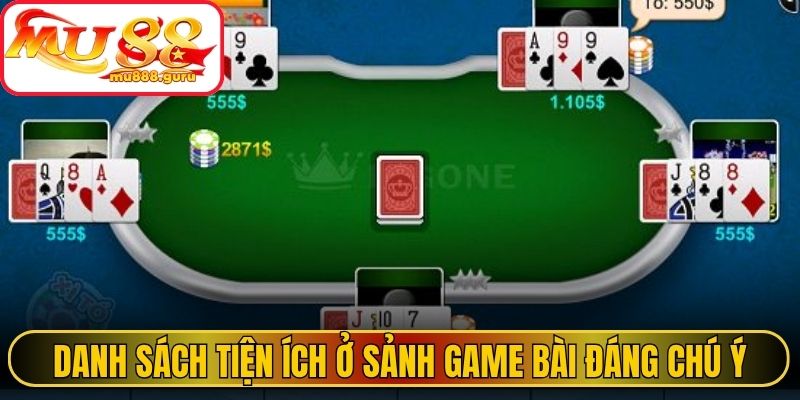 Danh sách tiện ích ở sảnh game bài đáng chú ý