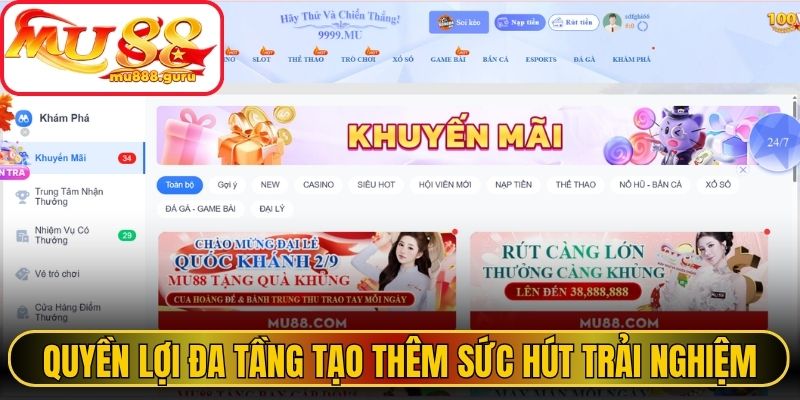 Quyền lợi đa tầng tạo thêm sức hút cho mỗi trải nghiệm