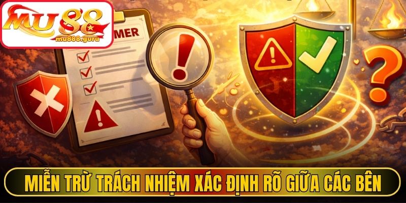 Miễn trừ trách nhiệm xác định rõ giữa các bên