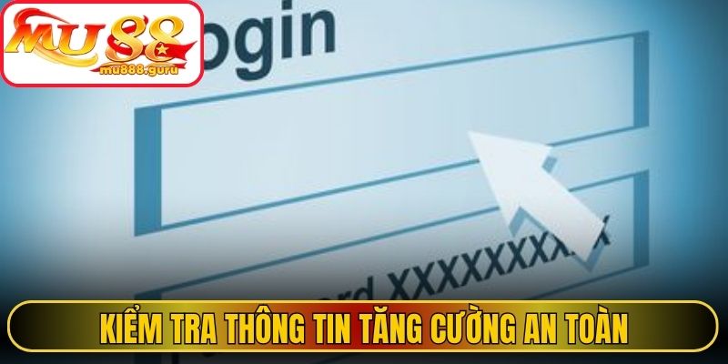 Kiểm tra thông tin tăng cường an toàn 