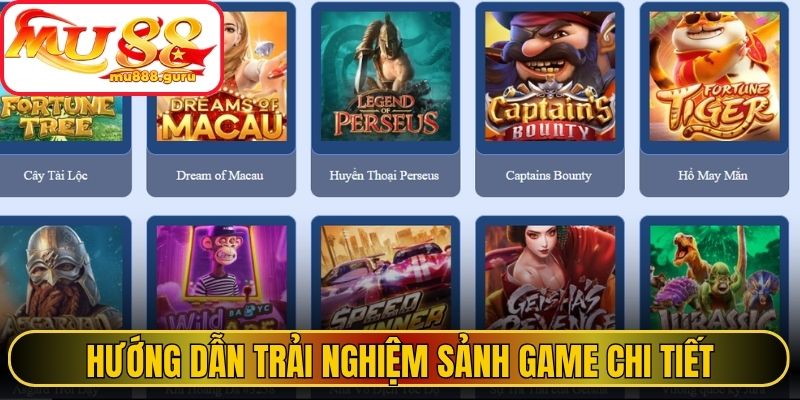 Hướng dẫn trải nghiệm sảnh game chi tiết