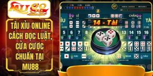 Tài Xỉu online – Cách Đọc Luật, Cửa Cược Chuẩn Tại MU88