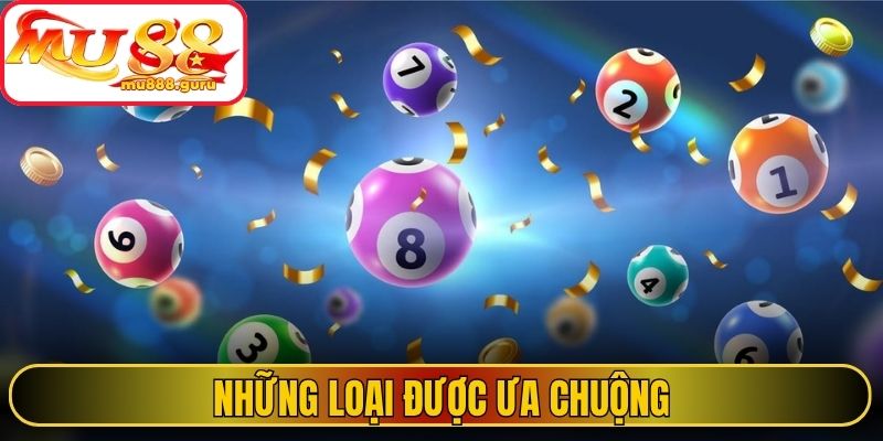 Những loại được ưa chuộng